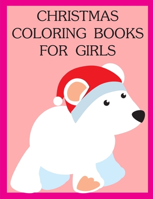 Christmas Coloring Books For Girls: Funny Animals Coloring Pages