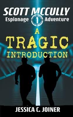 A Tragic Introduction (Scott McCully Espionage Adventure #1)