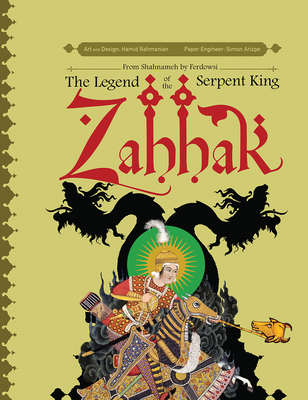 Zahhak: The Legend Of The Serpent King (A Pop-Up Book)