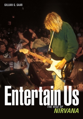 Entertain Us: The rise of Nirvana Cover Image