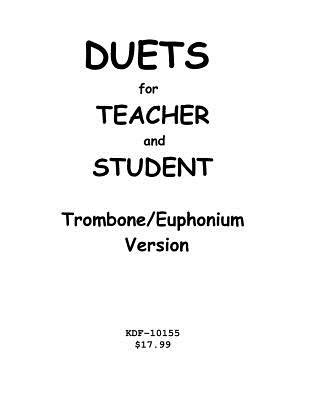 Duets for Teacher and Student: Trombone/Euphonium Version Cover Image