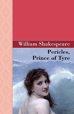 Pericles, Prince of Tyre By William Shakespeare Cover Image