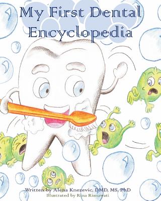 My first dental encyclopedia By Alena Knezevic Cover Image