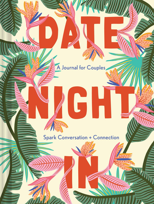 Date Night In: A Journal for Couples Spark Conversation & Connection Cover Image