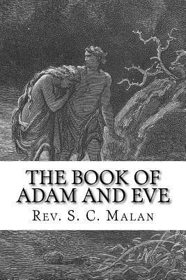 The Book of Adam and Eve (Also Called, The Conflict of Adam and