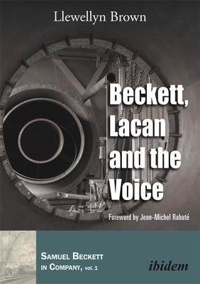 Beckett, Lacan, and the Voice (Samuel Beckett in Company) Cover Image