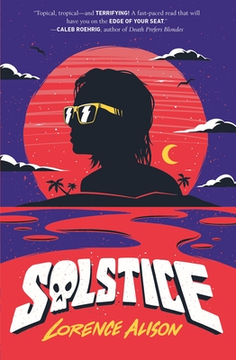 Solstice: A Tropical Horror Comedy By Lorence Alison Cover Image