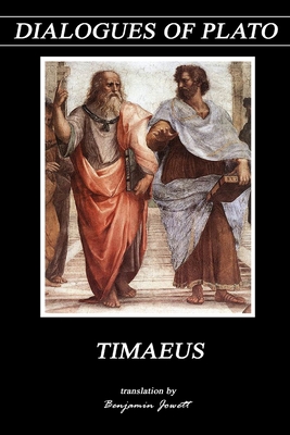 Timaeus (Dialogues of Plato #9) By Benjamin Jowett (Translator), Plato Cover Image