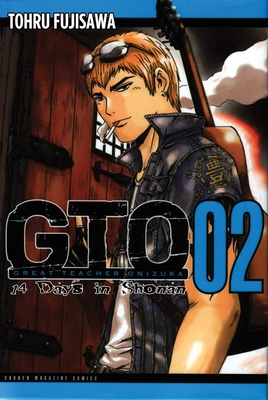 GTO: 14 Days in Shonan, Volume 2 (Great Teacher Onizuka #2) By Toru Fujisawa Cover Image