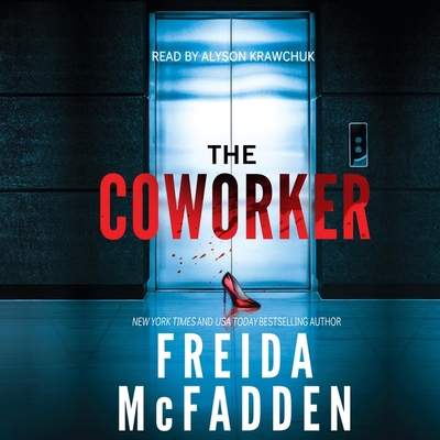The Coworker By Freida McFadden, Alyson Krawchuk (Read by) Cover Image