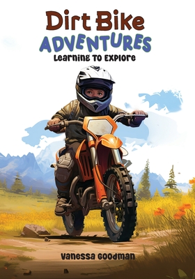 Dirt Bike Adventures - Learning To Explore Cover Image