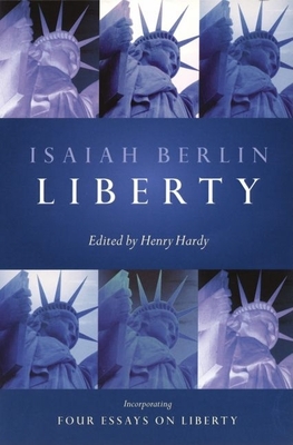 Liberty: Incorporating Four Essays on Liberty Cover Image