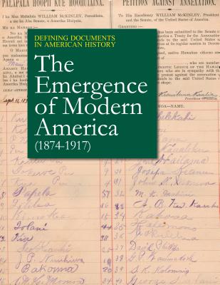 Defining Documents in American History: The Emergence of Modern America (1874-1917): Print Purchase Includes Free Online Access Cover Image