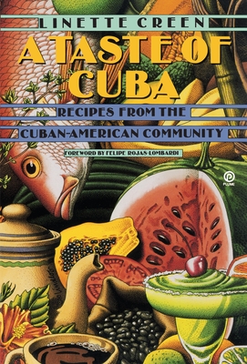 A Taste of Cuba: Recipes From the Cuban-American Community: A Cookbook Cover Image