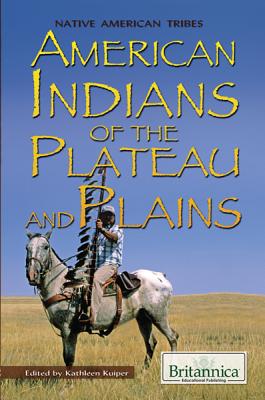 American Indians of the Plateau and Plains (Native American Tribes) Cover Image