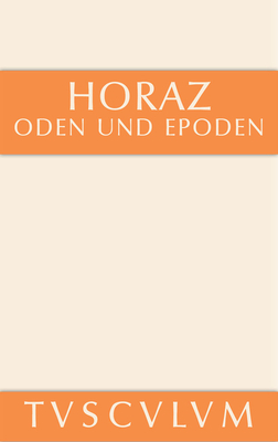 Oden Und Epoden: Lateinisch - Deutsch (Sammlung Tusculum) Cover Image