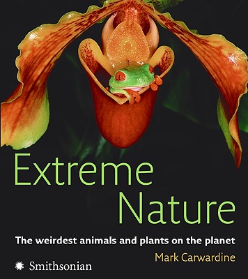 Extreme Nature By Mark Carwardine Cover Image