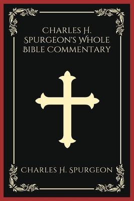 Charles H. Spurgeon's Whole Bible Commentary Cover Image