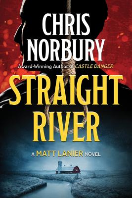 Cover for STRAIGHT RIVER (Matt Lanier, #1)