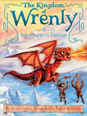 Adventures in Flatfrost (The Kingdom of Wrenly #5) By Jordan Quinn, Robert McPhillips (Illustrator) Cover Image