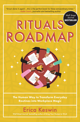 Rituals Roadmap: The Human Way to Transform Everyday Routines Into Workplace Magic Cover Image
