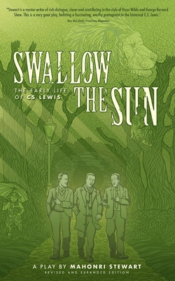 Swallow the Sun: The Early Life of C.S. Lewis By Mahonri Stewart Cover Image