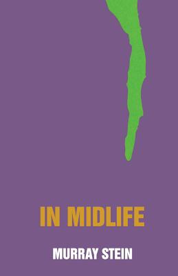 In Midlife: A Jungian Perspective By Murray Stein Cover Image