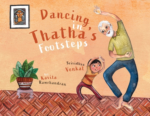Dancing in Thatha's Footsteps By Srividhya Venkat, Kavita Ramchandran (Illustrator) Cover Image