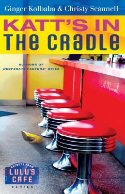 Katt's in the Cradle: A Secrets from Lulu's Cafe Novel Cover Image