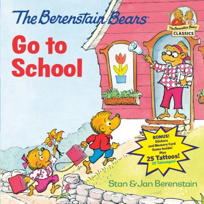 The Berenstain Bears Go To School (Deluxe Edition) (First Time Books(R)) By Stan Berenstain, Jan Berenstain Cover Image