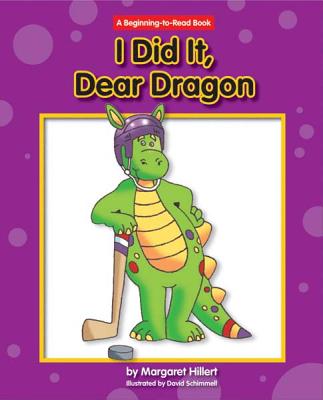 I Did It, Dear Dragon (New Dear Dragon) By Margaret Hillert, David Schimmell (Illustrator) Cover Image