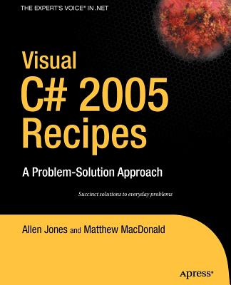 Visual C# 2005 Recipes: A Problem-Solution Approach cover
