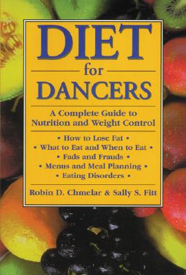 Diet for Dancers: A Complete Guide to Nutrition and Weight Control Cover Image