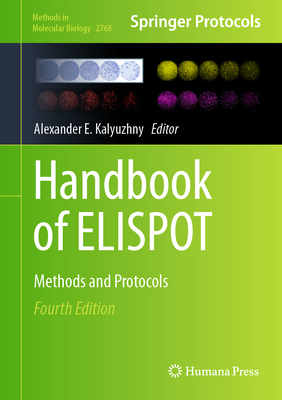 Handbook of Elispot: Methods and Protocols (Methods in Molecular Biology #2768)