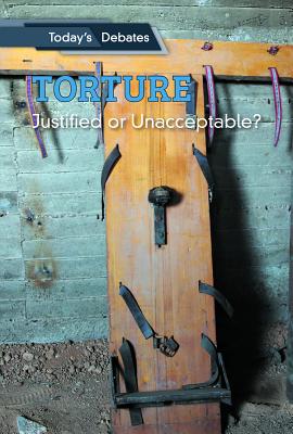 Torture: Justified or Unacceptable? Cover Image