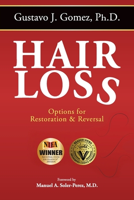 Hair Loss, Second Edition: Options for Restoration & Reversal Cover Image