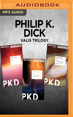 Philip K. Dick Valis Trilogy: Valis, the Divine Invasion, the Transmigration of Timothy Archer Cover Image