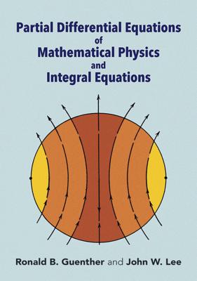 Partial Differential Equations of Mathematical Physics and Ipartial Differential Equations of Mathematical Physics and Integral Equations Ntegral Equa (Dover Books on Mathematics)
