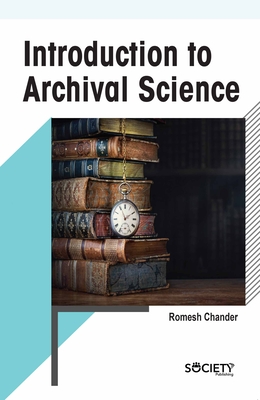 Introduction to Archival Science By Romesh Chander Cover Image