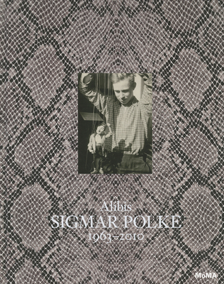 Sigmar Polke: Alibis 1963-2010 (Hardcover) | Vroman's Bookstore