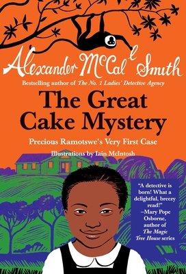 The Great Cake Mystery: Precious Ramotswe's Very First Case (Precious Ramotswe Mysteries for Young Readers #1) By Alexander McCall Smith Cover Image