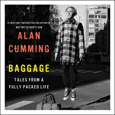 Baggage: Tales from a Fully Packed Life By Alan Cumming, Alan Cumming (Read by) Cover Image