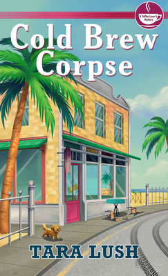 Cold Brew Corpse By Tara Lush Cover Image