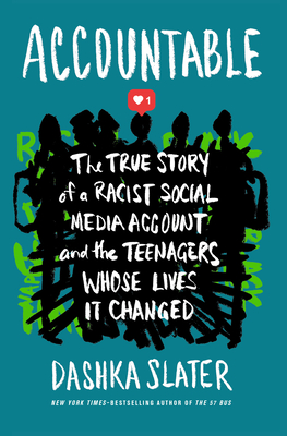 Accountable: The True Story of a Racist Social Media Account and the Teenagers Whose Lives It Changed Cover Image