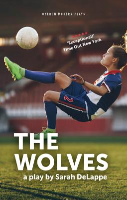 The Wolves By Sarah Delappe Cover Image