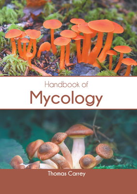 Handbook of Mycology By Thomas Carrey (Editor) Cover Image