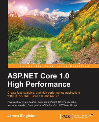 ASP.NET Core 1.0 High Performance By James Singleton Cover Image