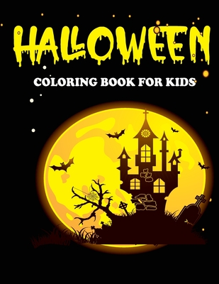 Halloween Coloring Book For Kids: Halloween Coloring Book For Toddlers, Great Coloring Books For Adults Kids By Tech Nur Press Cover Image
