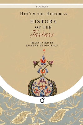 History of the Tartars By Het'um the Historian Cover Image