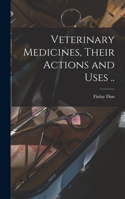 Veterinary Medicines, Their Actions and Uses .. Cover Image